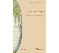 L'appel de l'Arctique - Jean Marc Huguet - L'harmattan - broché - Essai