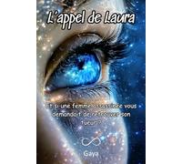 L'appel de Laura: Et si une femme assassinée vous demandait de retrouver son tueur ?