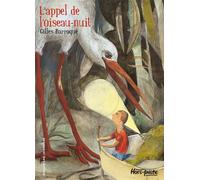 L'appel de l'oiseau-nuit - Gilles Barraqué - Gallimard jeunesse - broché - Roman junior dès 9 ans
