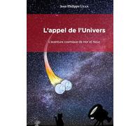 L'appel de l'Univers L'aventure cosmique de Hor et Nour - Jean-Philippe Uzan - H & K Eds - broché - Guide