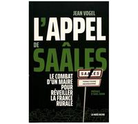 L'appel De Saâles - Le Combat D'un Maire Pour Réveiller La France Rurale