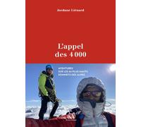 L'appel des 4000 - Aventure sur les 82 plus hauts sommets des Alpes - Clément Baillet - Paulsen Eds - broché - Récit