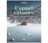L'appel Des Cabanes, Ou L'art De S'ensauvager