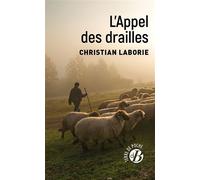 L'appel des drailles - Christian Laborie - Deboree Eds - Poche - Roman
