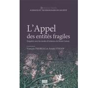 L'appel des entites fragiles. enqueter avec les modes d'existence de bruno latour Enquêter avec les modes d'existence de Bruno Latour - D'HOOP ARIANE, THORE - Pu.liege - broché - Essai