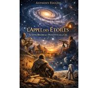 L'appel des Étoiles: Le Long Regard de l'Humanité sur le Ciel
