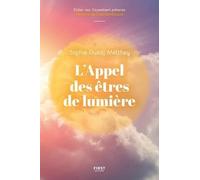L'Appel des êtres de lumière - Une responsable des ressources humaines découvre qu'elle peut communiquer avec les guides spirituels: Une responsable ... peut communiquer avec les guides spirituels