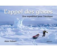 L'appel des glaces: Une expédition pour l'Arctique