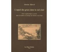 L'Appel des grues dans le ciel clair Antoine Marcel (Auteur)
