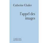 L'appel des images Catherine Chalier (Auteur)
