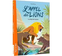 L'appel des lions – Tome 2 : Le piège des hyènes (02) – Auzou