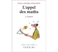 L'appel des maths 2. Géométrie - Jean-Pierre Boudine - Cassini Ed - broché - Essai