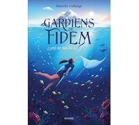 Blanche Collange – Gardiens de Fidem, Tome 1 : L'appel des profondeurs – Roman junior – Broché