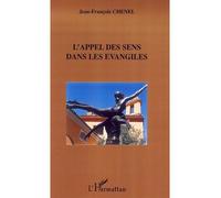 L'appel des sens dans les évangiles - Jean-François Chenel - L'harmattan - broché - Essai