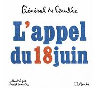 L'Appel du 18 juin - Illustré - De Gaulle - L'aube Eds De - broché - Essai