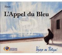 L'Appel Du Bleu. Voyage Au Portugal