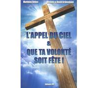 L'appel du ciel - Que ta volonté soit fête !