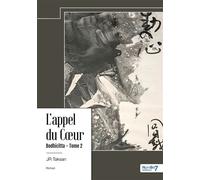 L'appel du Coeur - Bodhicitta - Tome 2 - JR Taksan - Nombre 7 - relié - Roman