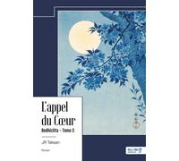 L'appel du Coeur - Bodhicitta - Tome 3 - JR Taksan - Nombre 7 - relié - Roman