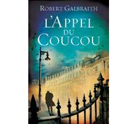 L'Appel du Coucou Traduit de l'anglais par François Rosso - Robert Galbraith - Grasset - broché - Roman