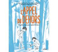 L'appel du dehors - Un guide complet pour explorer la nature: Un guide complet pour explorer la nature