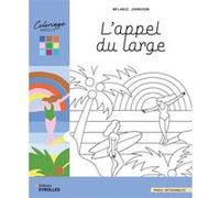 Mélanie Johnsson – L'appel du large – Les coloriages de Mélanie Johnsson – Broché