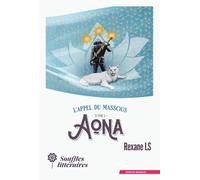 L'Appel du Massous : Tome 1 - Aona - Rexane LS - Souffles Litteraires - broché - Roman