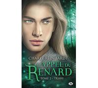 L'Appel du renard, T2: Trahi