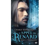 L'Appel du renard, T3 : Tourmenté