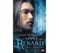 L'Appel du renard, T3 : Tourmenté Charly Reinhardt (Auteur)