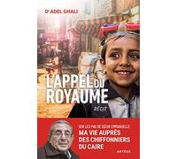 L'appel Du Royaume - Sur Les Pas De Soeur Emmanuelle, Ma Vie Au Service Des Chiffonniers Du Caire