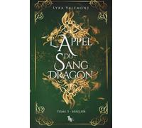 L'Appel du Sang-Dragon - Tome 3 : Maelor: Une romantasy intense, entre désir interdit et magie ancestrale