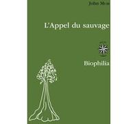 L'appel du sauvage: SOUVENIRS D'ENFANCE ET DE JEUNESSE