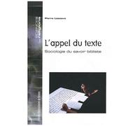 L'appel Du Texte - Sociologie Du Savoir Bibliste