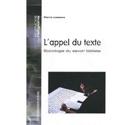 L'appel Du Texte - Sociologie Du Savoir Bibliste