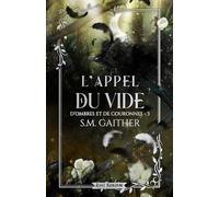 L'Appel du Vide: D ombres et de Couronnes 3