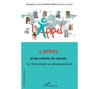 L'Appel et les enfants du monde : de l'humanitaire au développement - Jacques Lalande - L'harmattan - broché - Essai