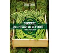 L'appel gourmand de la forêt - Linda Louis - La Plage Editeur - cartonné - Guide