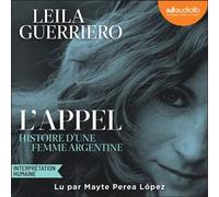 L'Appel Histoire d'une femme argentine - Leila Guerriero - Audiolib - Livre audio - Livre