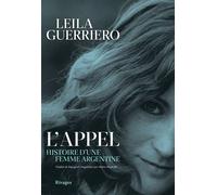 L'Appel Histoire d'une femme argentine - Leila Guerriero - Rivages - broché - Roman
