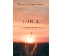 L'appel: Le voyage de retour à soi