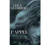 L'Appel Leila Guerriero (Auteur), Maïra Muchnik (Traduction)