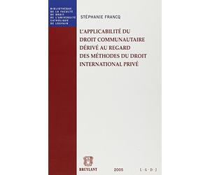 L'applicabilité du droit communautaire dérivé au regard des méthodes du droit international privé
