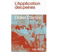 L'Application des peines - Didier Castino - Les Avrils - broché - Roman