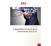 L'application du Droit de la concurrence aux D.I.P. - Nefla Ben Achour - Universitaires Europeennes - broché - Livre