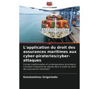 L'application du droit des assurances maritimes aux cyber-pirateries/cyber-attaques