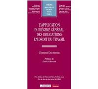 L'application du régime général des obligations en droit du travail Clément Duchemin (Auteur)