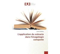 L'application du scénario dans l'imagologie comparée - Carmen DARABUS - Universitaires Europeennes - broché - Livre