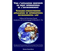 L'application Renforcée Du Droit International De L'environnement - Harmonisation Et Développement Des Procédures Internationales De Contrôle, De Sanction Et De Règlement Des Différends, -...