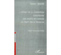L'apport De La Convention Européenne Des Droits De L'homme Au Droit Fiscal Français